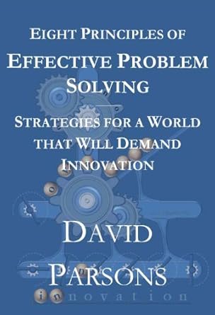 Eight Principles of Effective Problem Solving